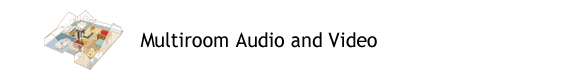 Multiroom AV Systems